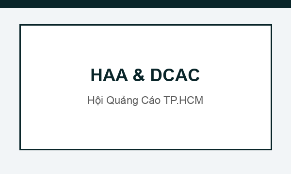 HAA & DCAC — Hội Quảng Cáo TP.HCM & CLB Truyền Thông Số
